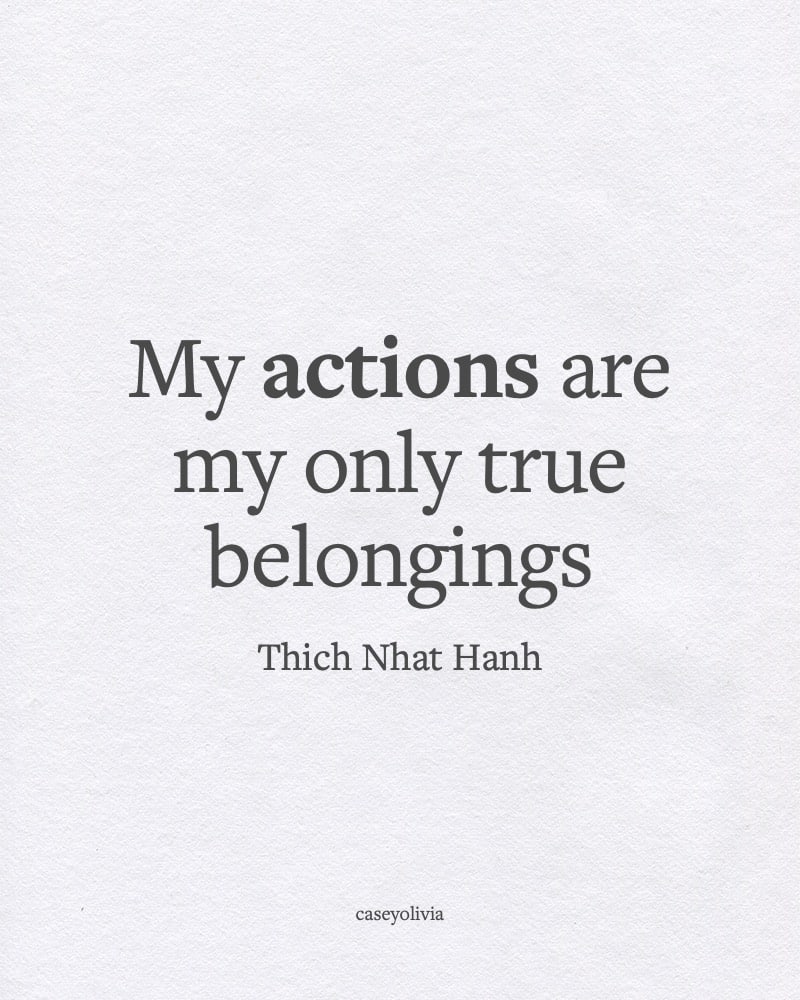 action is my only true belongings