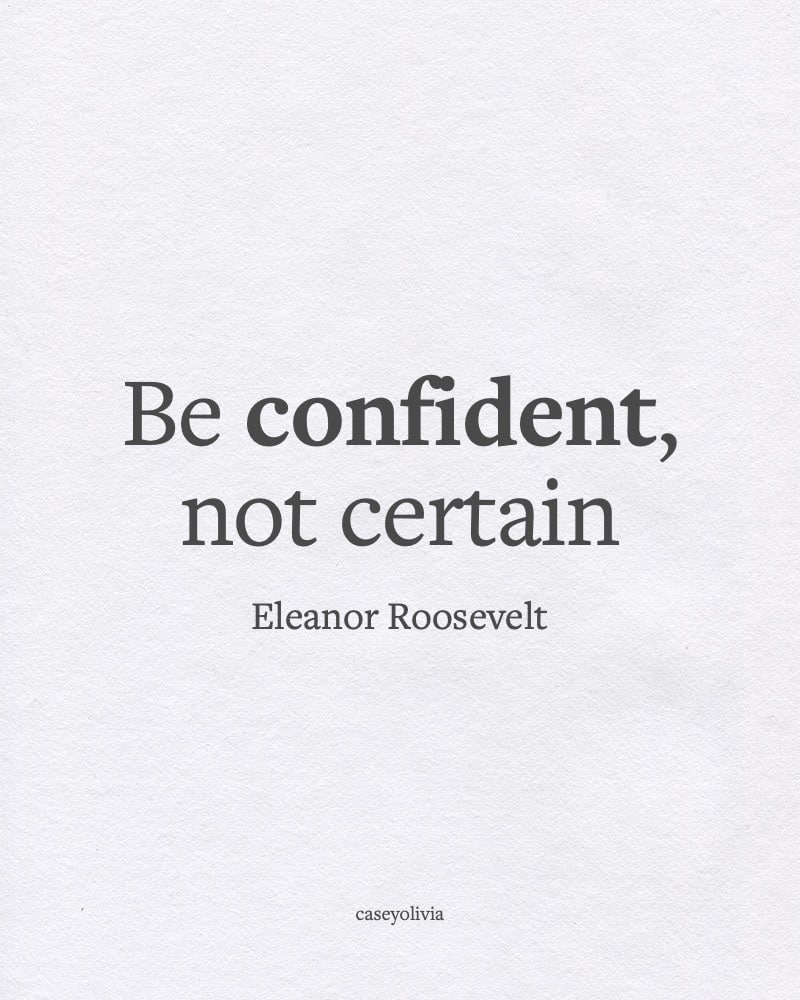 short eleanor roosevelt quote about being confident