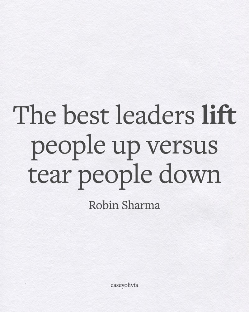 best leaders lift people up quotation to inspire
