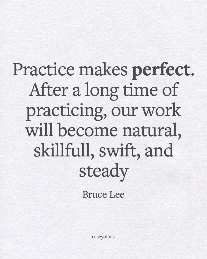 practice makes perfect quote from bruce lee