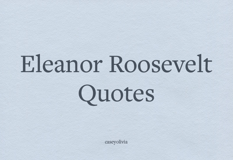 list of the best eleanor roosevelt quotes for inspriation