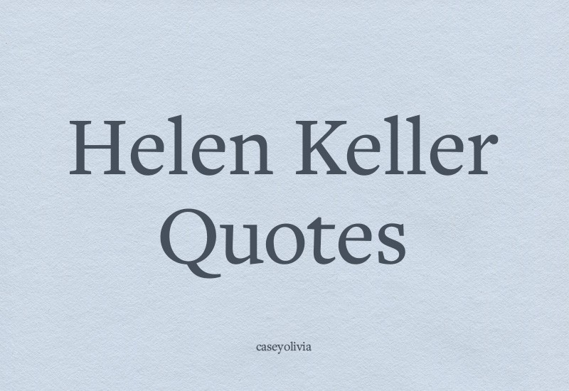 list of the best helen keller quotes and images to share for inspiration