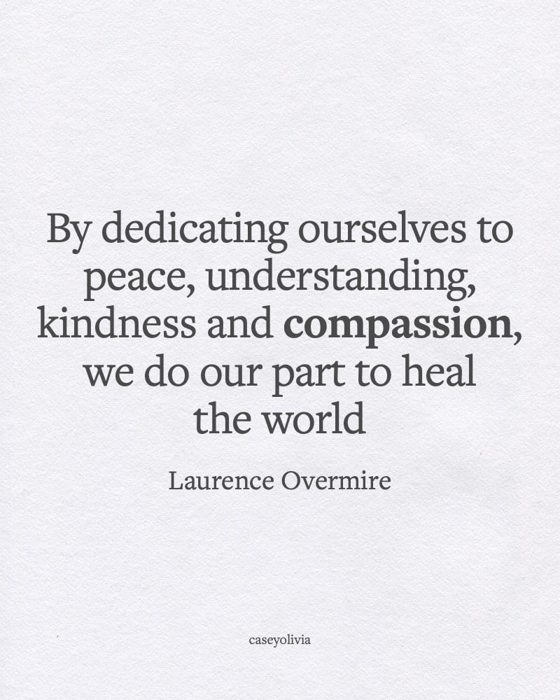 kindess and compassion quotation laurence overmire