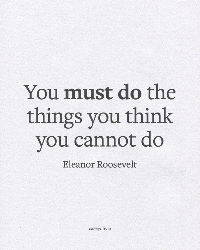 do the things you think you cannot do caption
