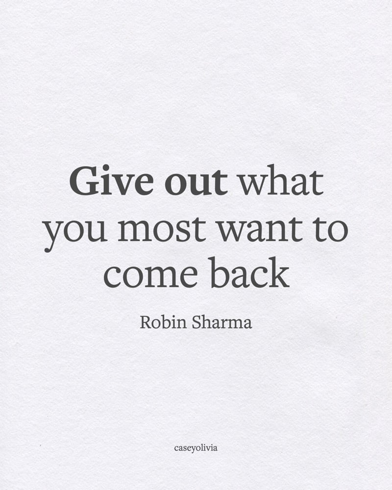 give out what you most want quote caption