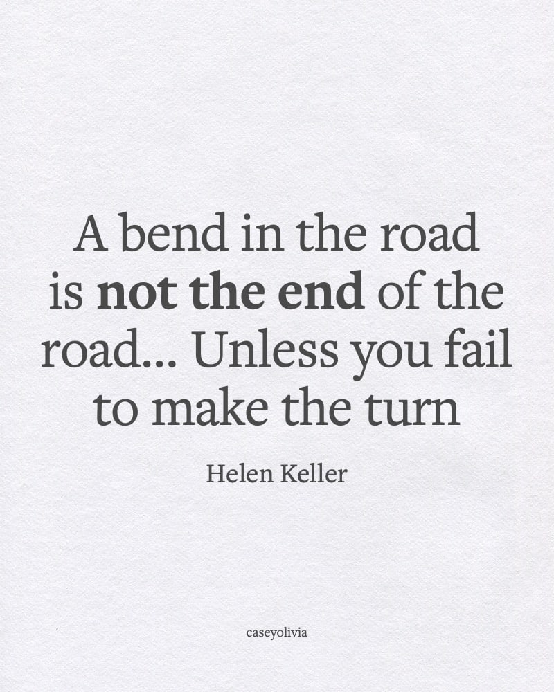 bend in the road inspirational mindset quote