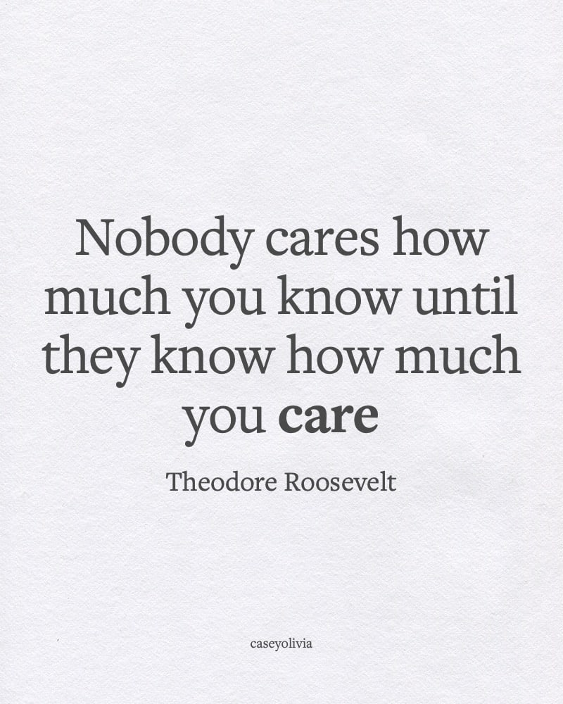 how much you care teddy roosevelt qoute about life