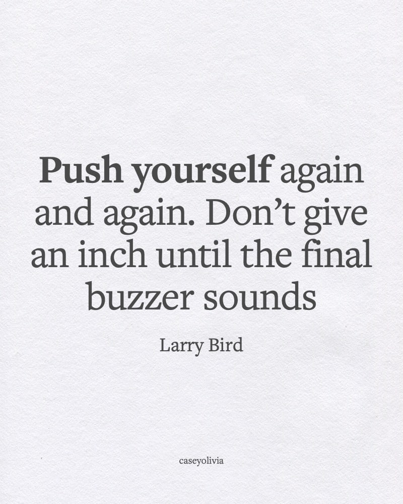 larry bird quote about pushing yourself in life