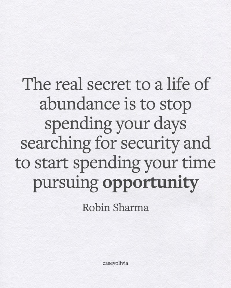start pursuing opportunity robin sharma quotation