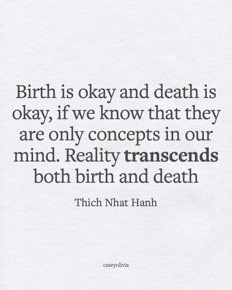 reality transcends birth and death quote