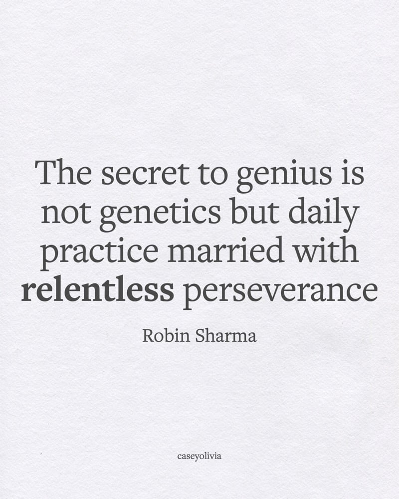 daily practice with relentless perseverance saying