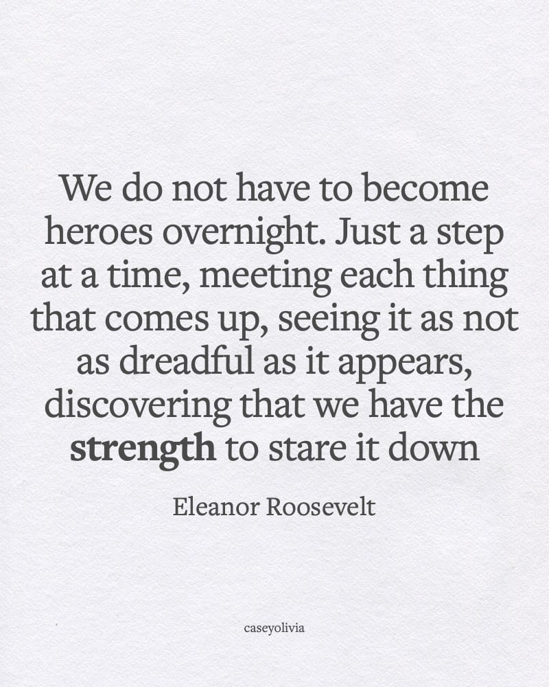 eleanor roosevelt strength to stare it down saying
