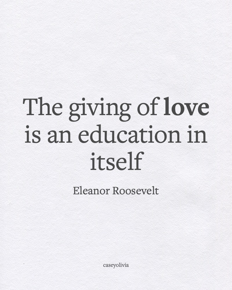 eleanor roosevelt giving of love