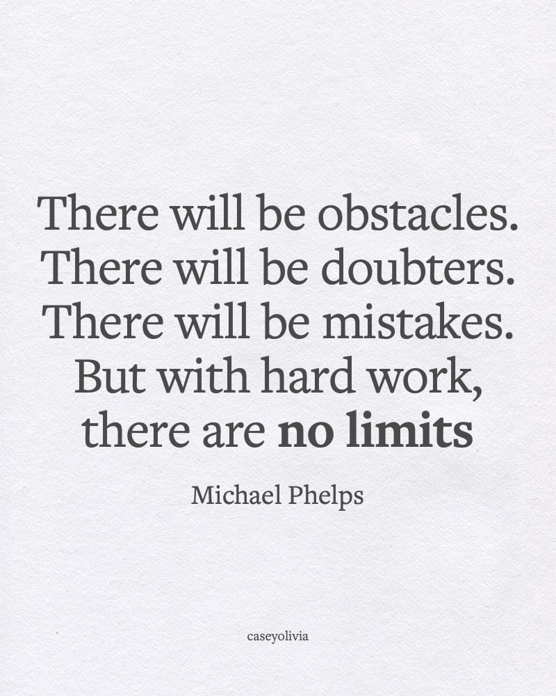 michael phelps quote with hard work there are no limits quotation