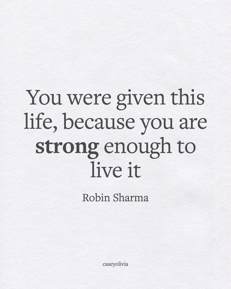 robin sharma strong enough to live this life