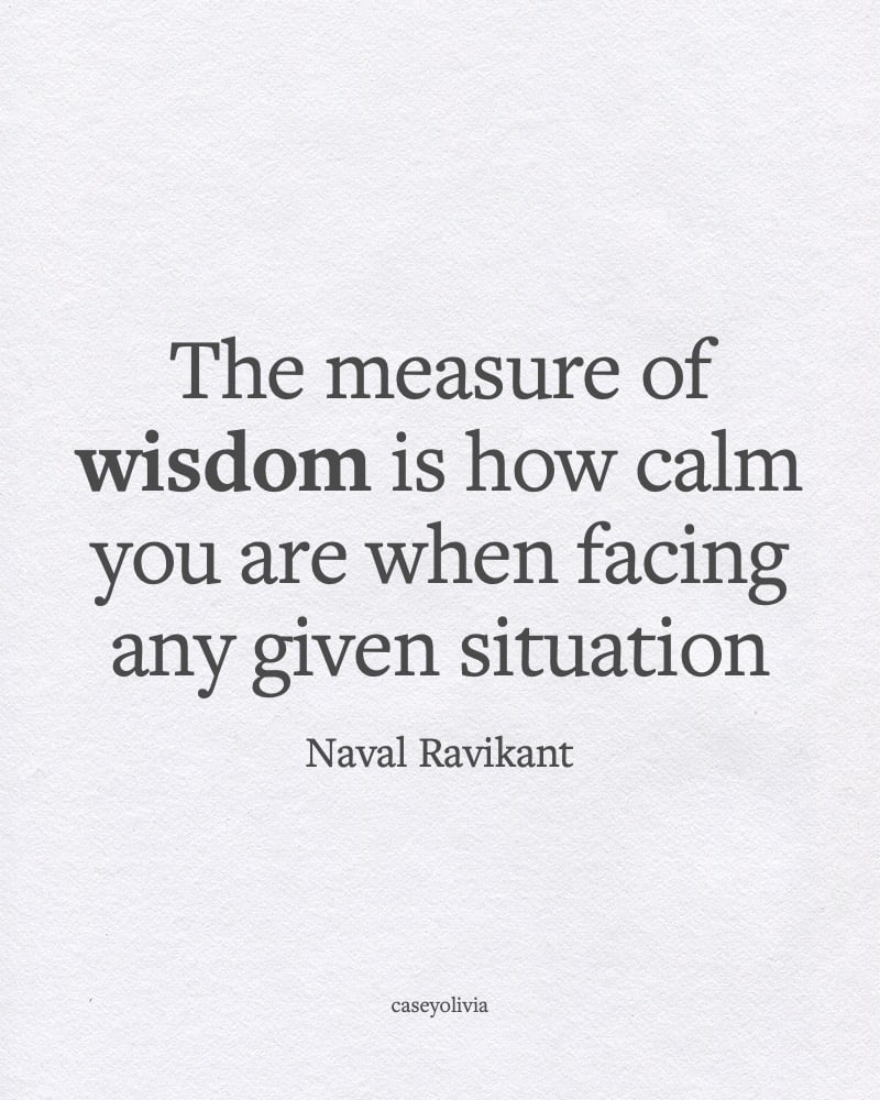 naval ravikant measure of wisdom quote