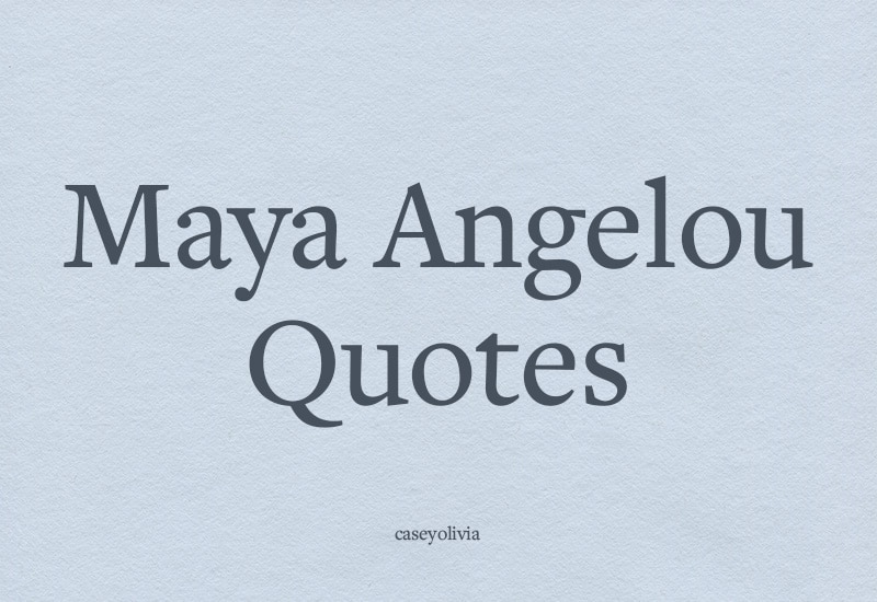 list of the best maya angelou quotes and images to get inspired by