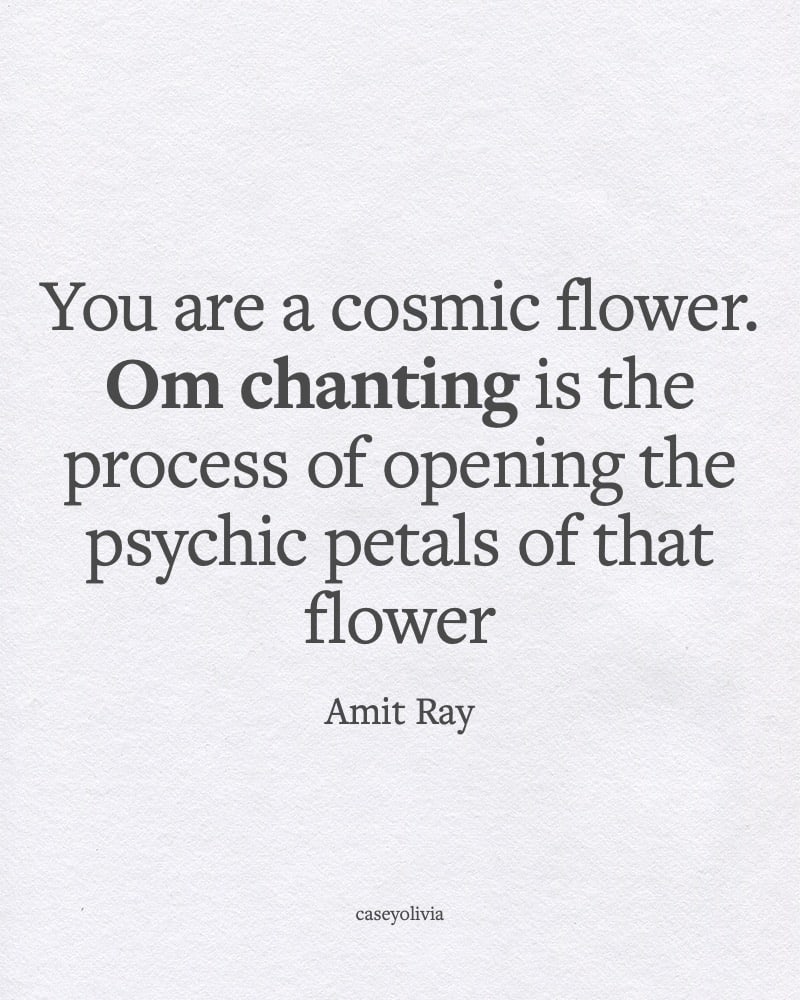 you are a cosmic flower quote