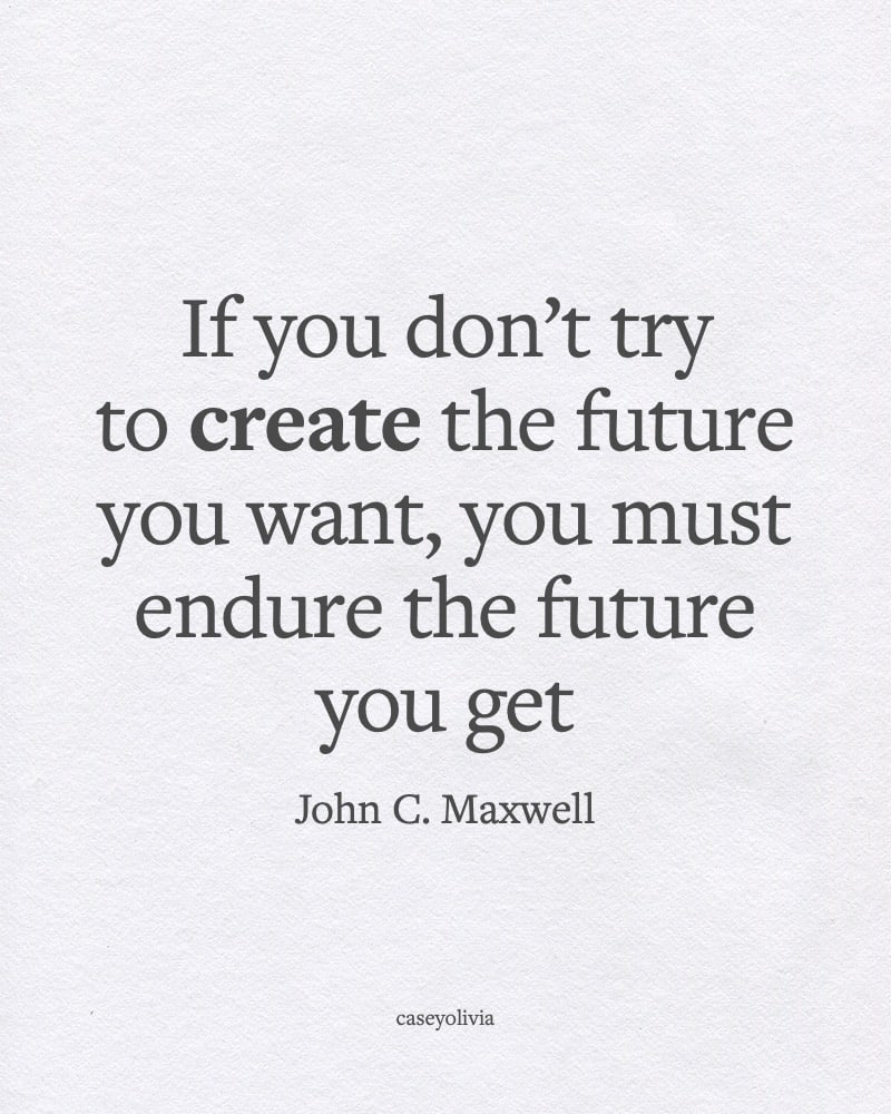 john c maxwell create the future you want mindset