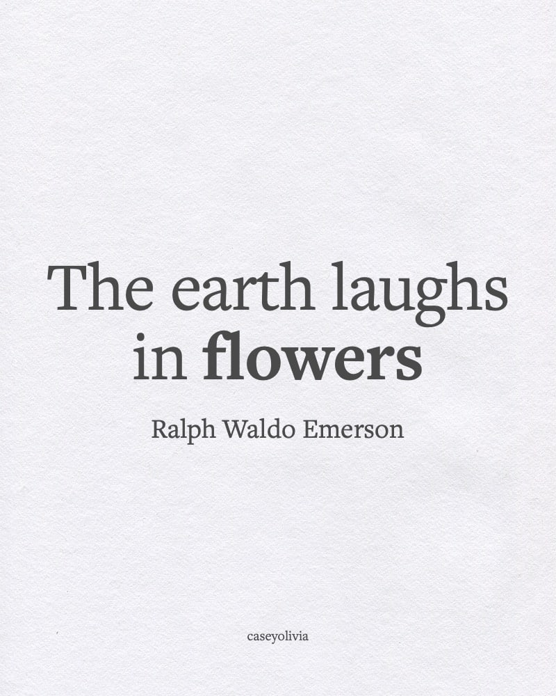 earth laughs in flowers short quotation