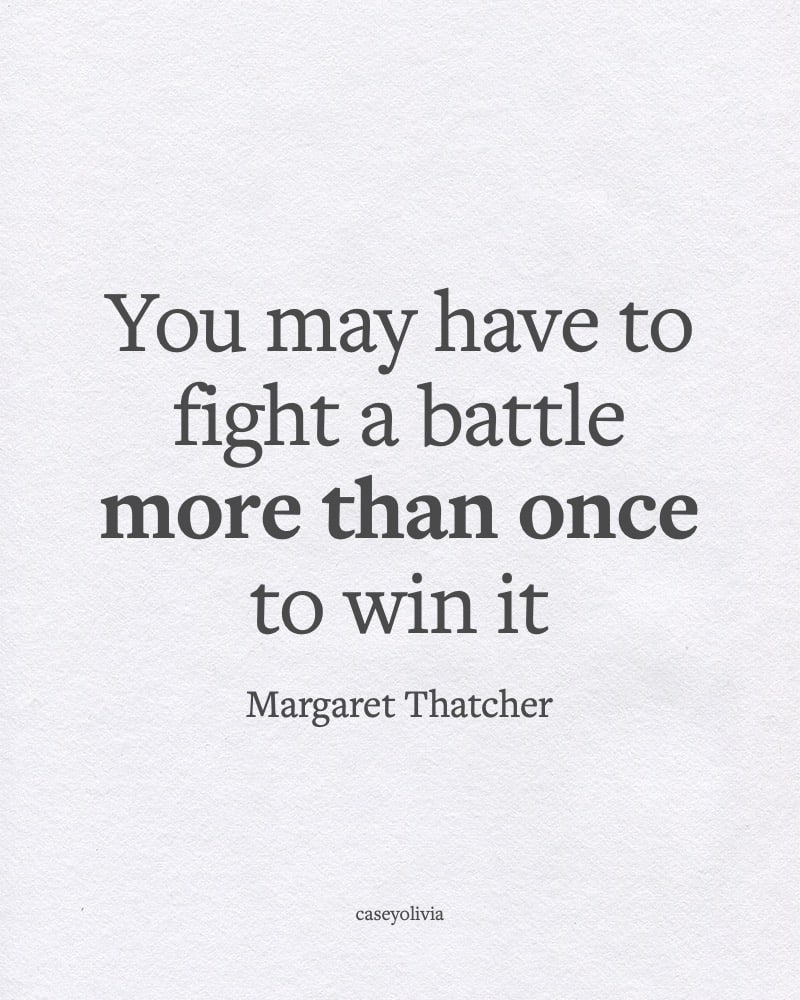 fight to win it margaret thatcher motivating saying