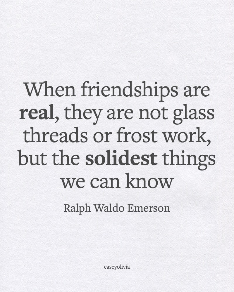 when friendships are real ralph waldo emerson quote
