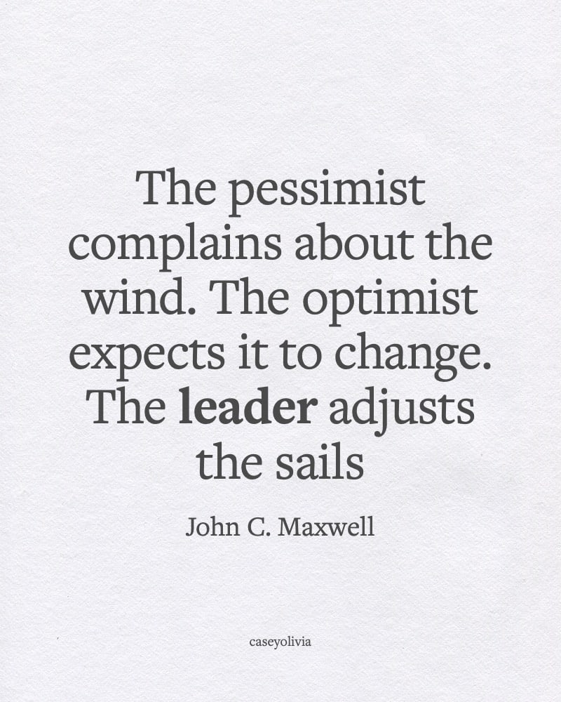 the leader adjusts the sails quote john c maxwell