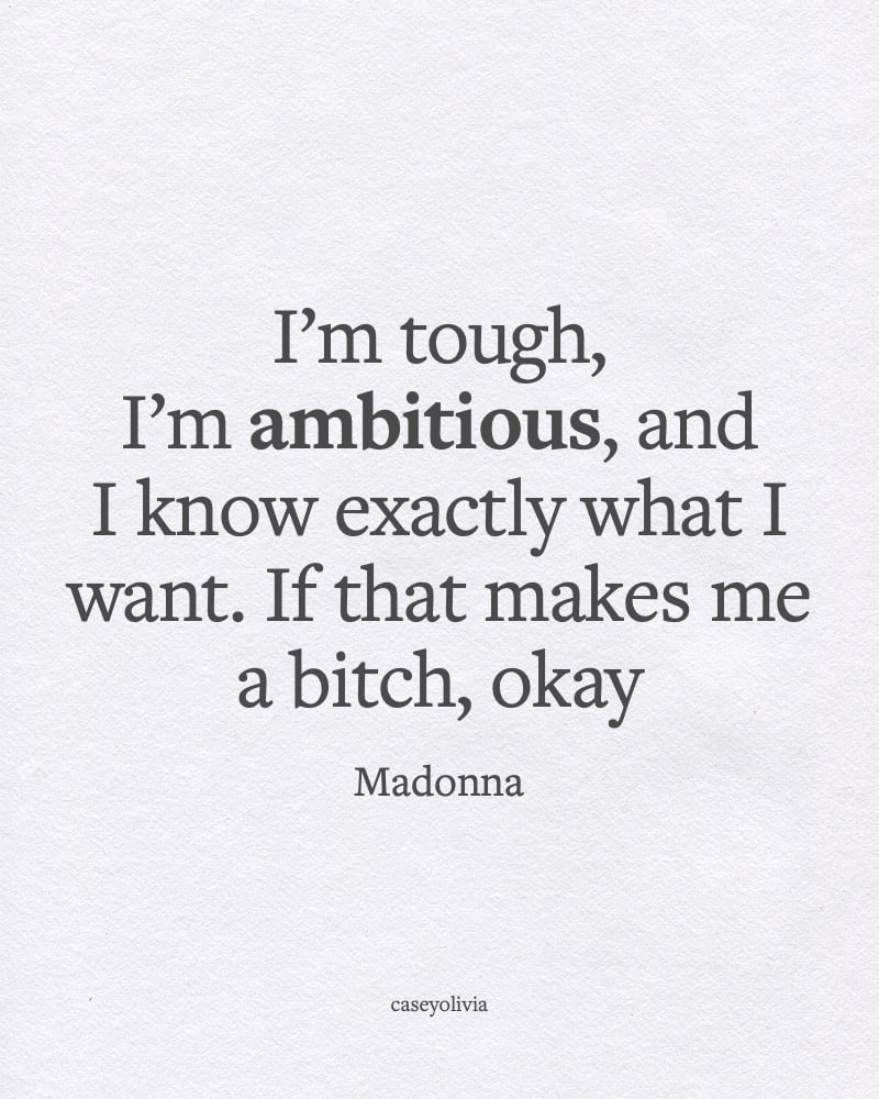 madonna know exactly what i want in life quotation
