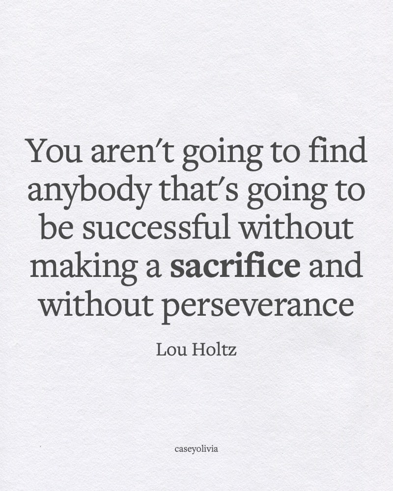 lou holtz perseverance motivational saying