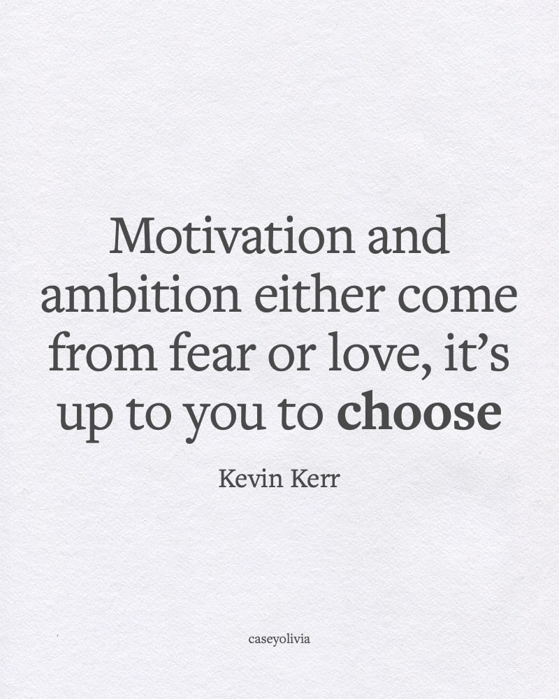 motivation and ambition its up to you to choose quote