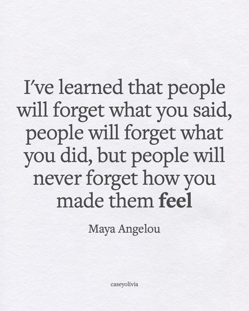 maya angelou ive learned famous quote