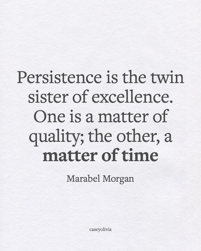 matter of time perseverance quote marabel morgan