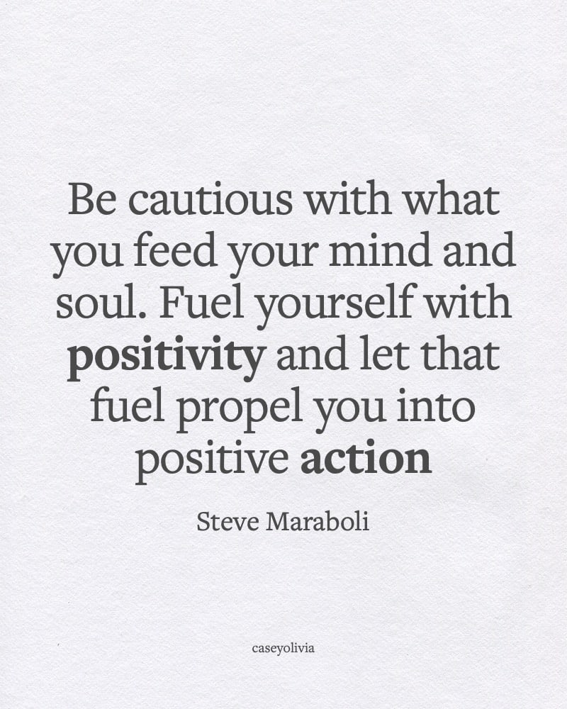 be cautious and let positivity propel you quote