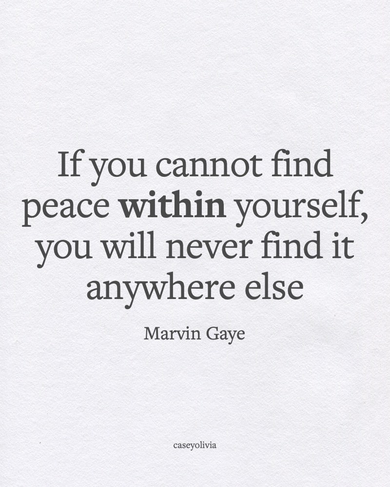 peace within yourself quotation marvin gaye inspiration