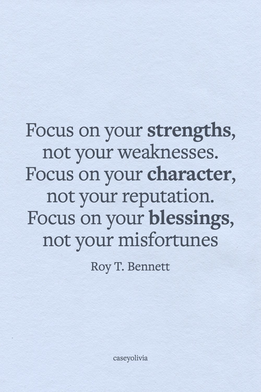 focus on your strengths quote about optimism from roy t bennett
