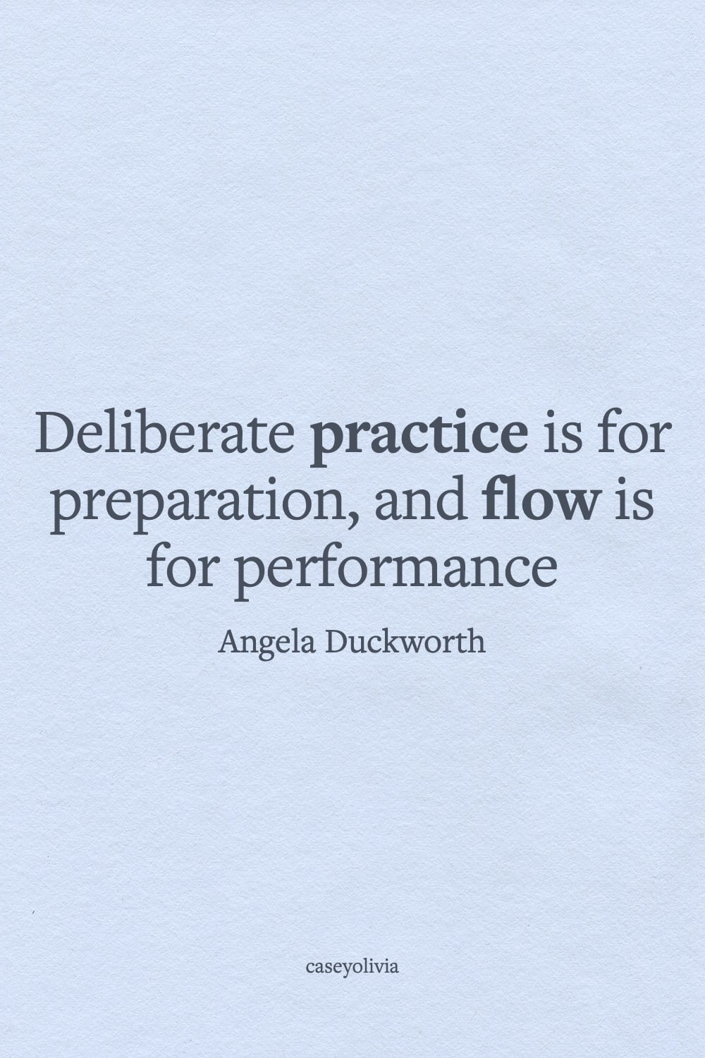 deliberate practice is for preparation angela duckworth