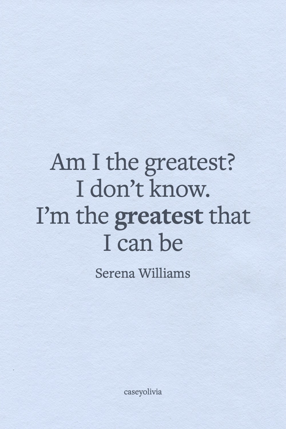 i am the greatest that i can be quotation