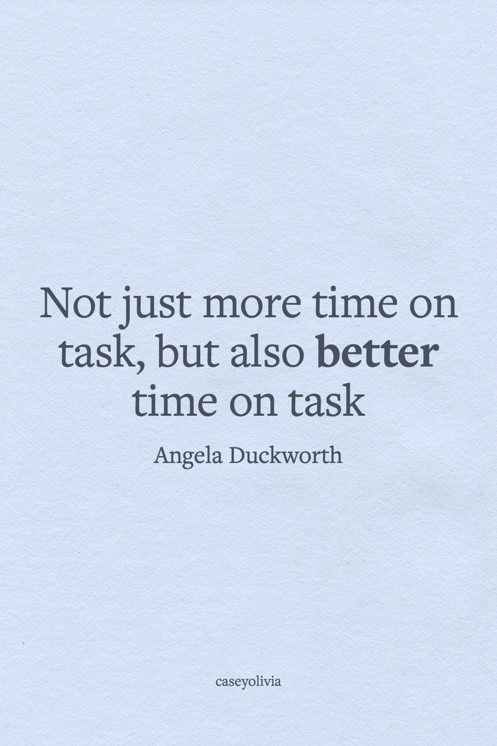 angela duckworth better time on task quote about work