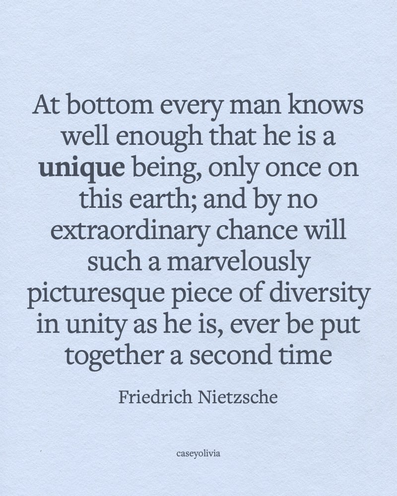 unique being only once quote by friedrich nietzsche