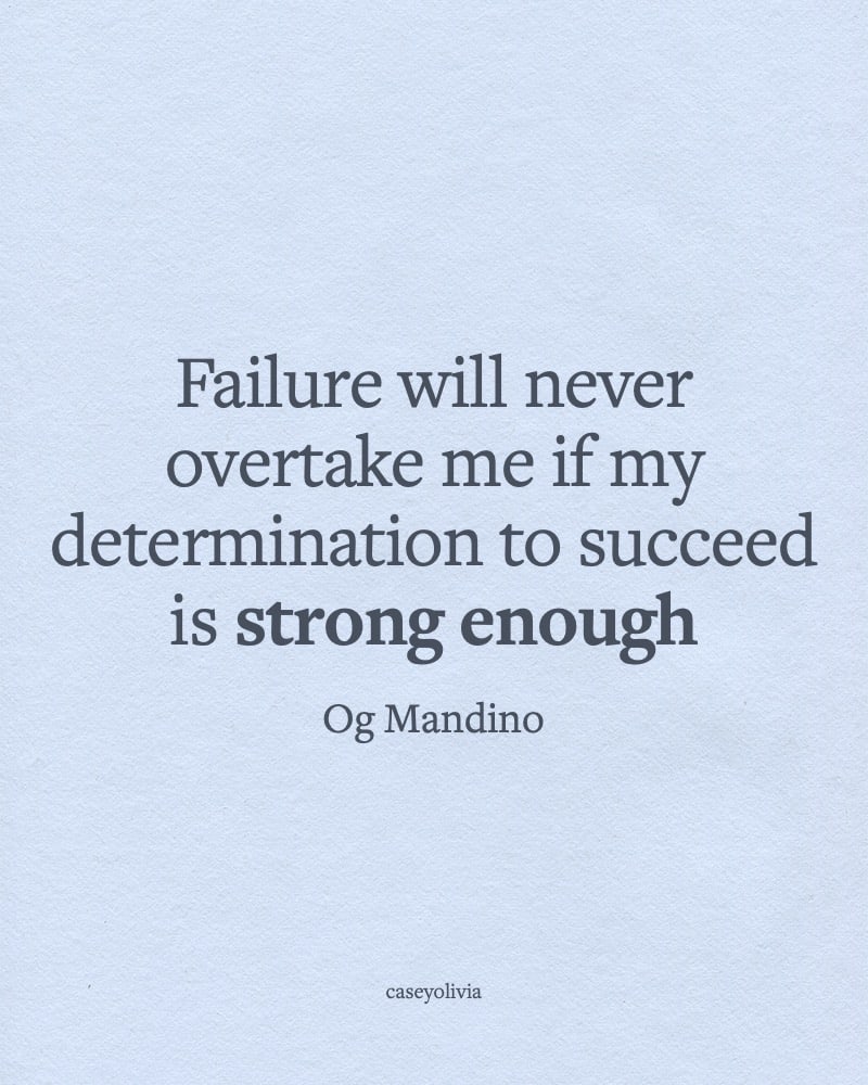 failure will never overtake me mindset quote
