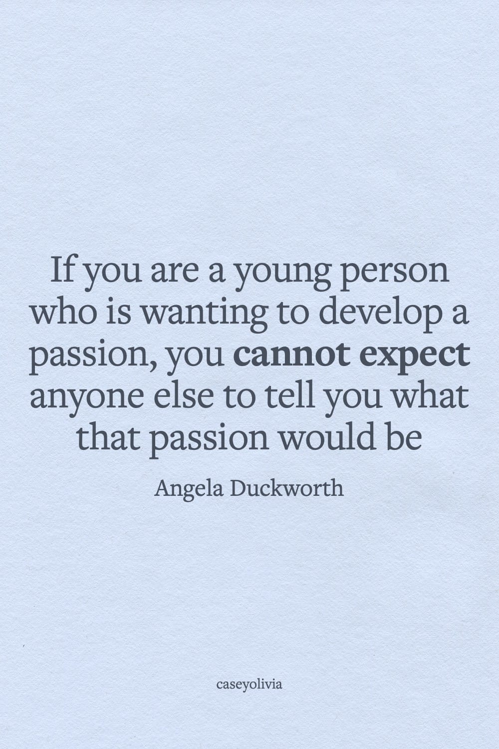 angela duckworth developing a passion quote for students