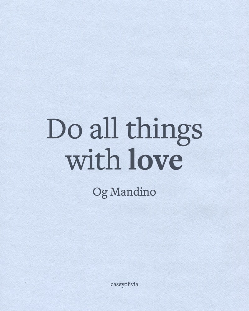 og mandino do all things with love caption