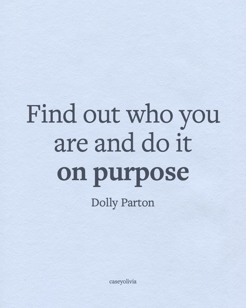 dolly parton find out who you are inspiring words
