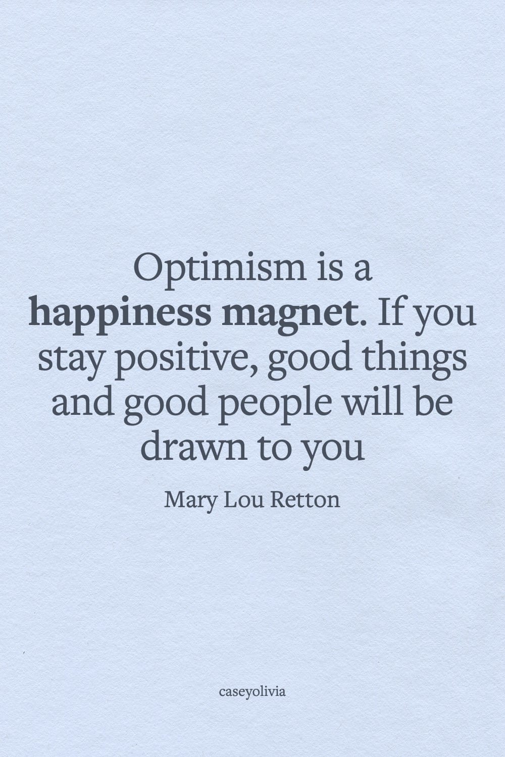 mary lou retton optimism is a happiness magnet quote