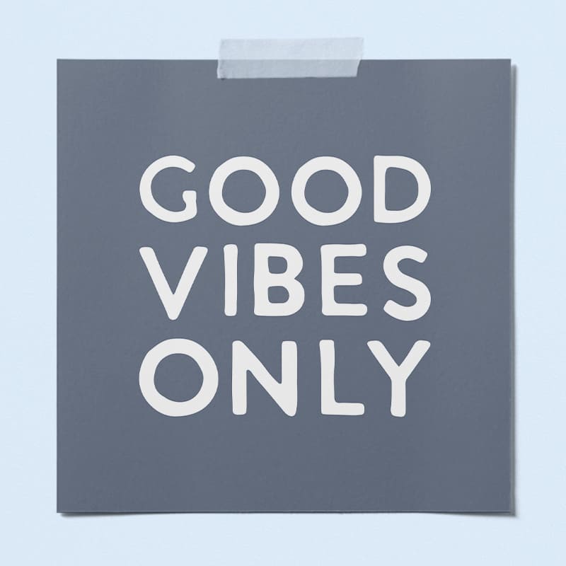 printable quote with good vibes only saying in dark blue