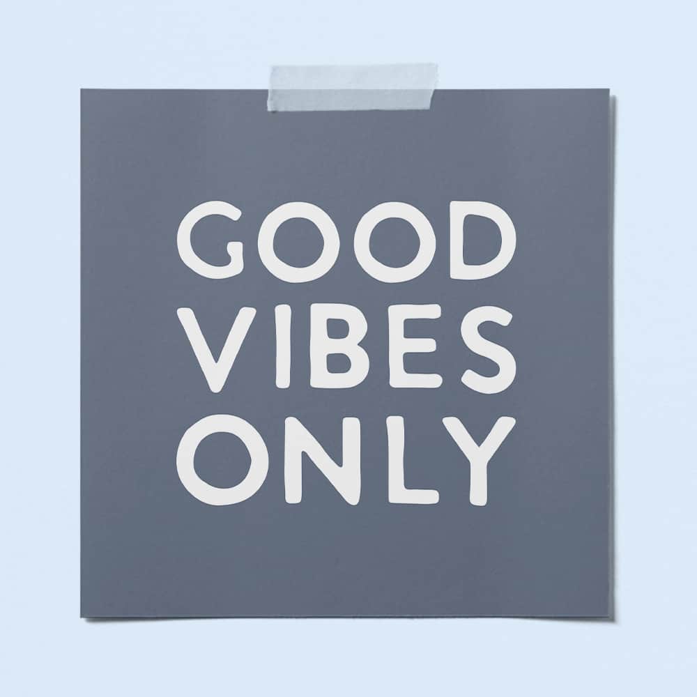 printable quote good vibes only saying