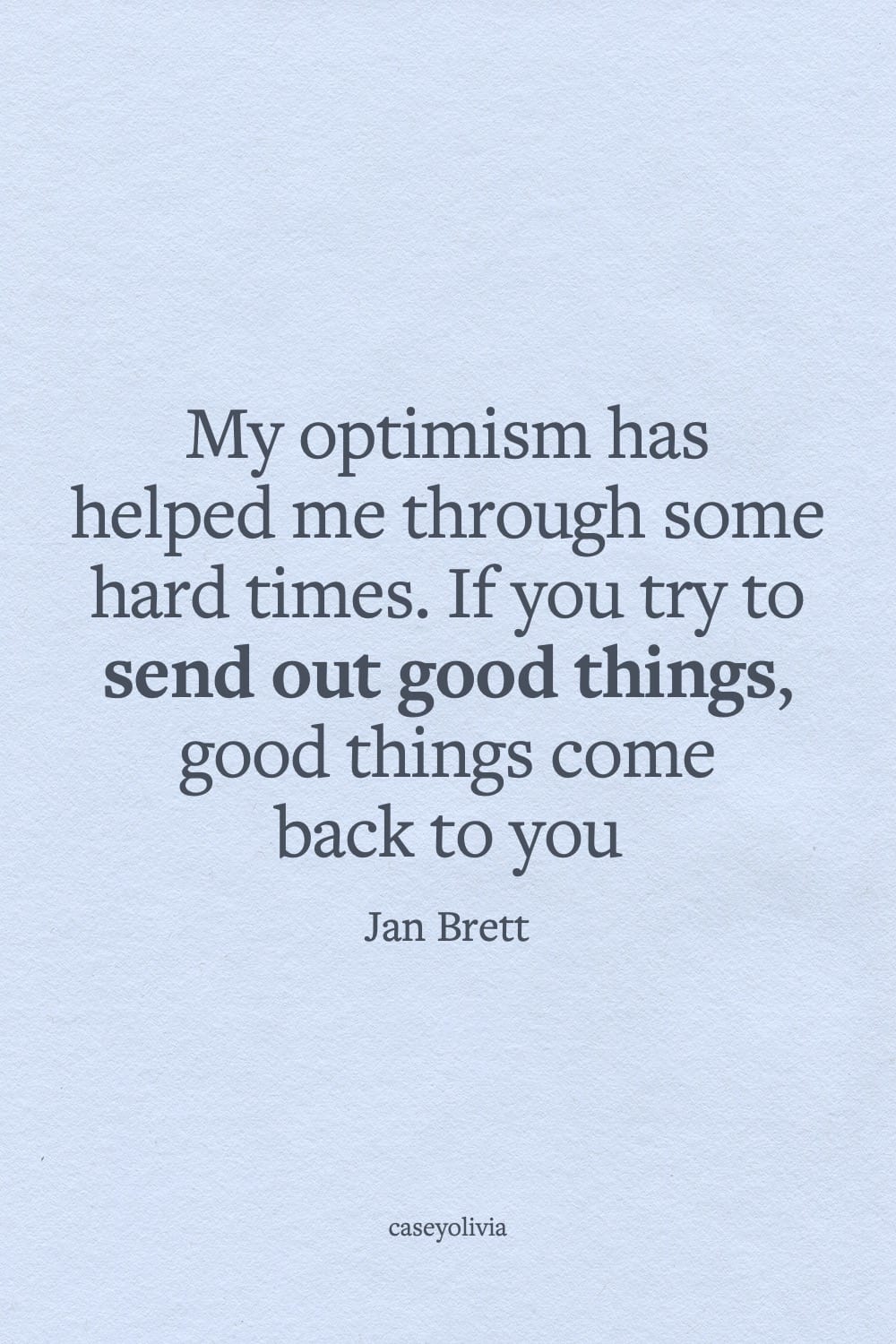 jan brett send out good vibes quote about optimism