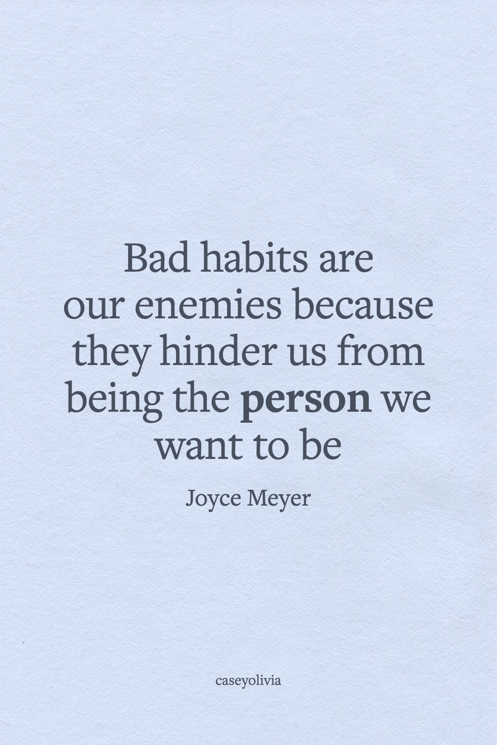 bad habits are our enemies saying joyce meyer