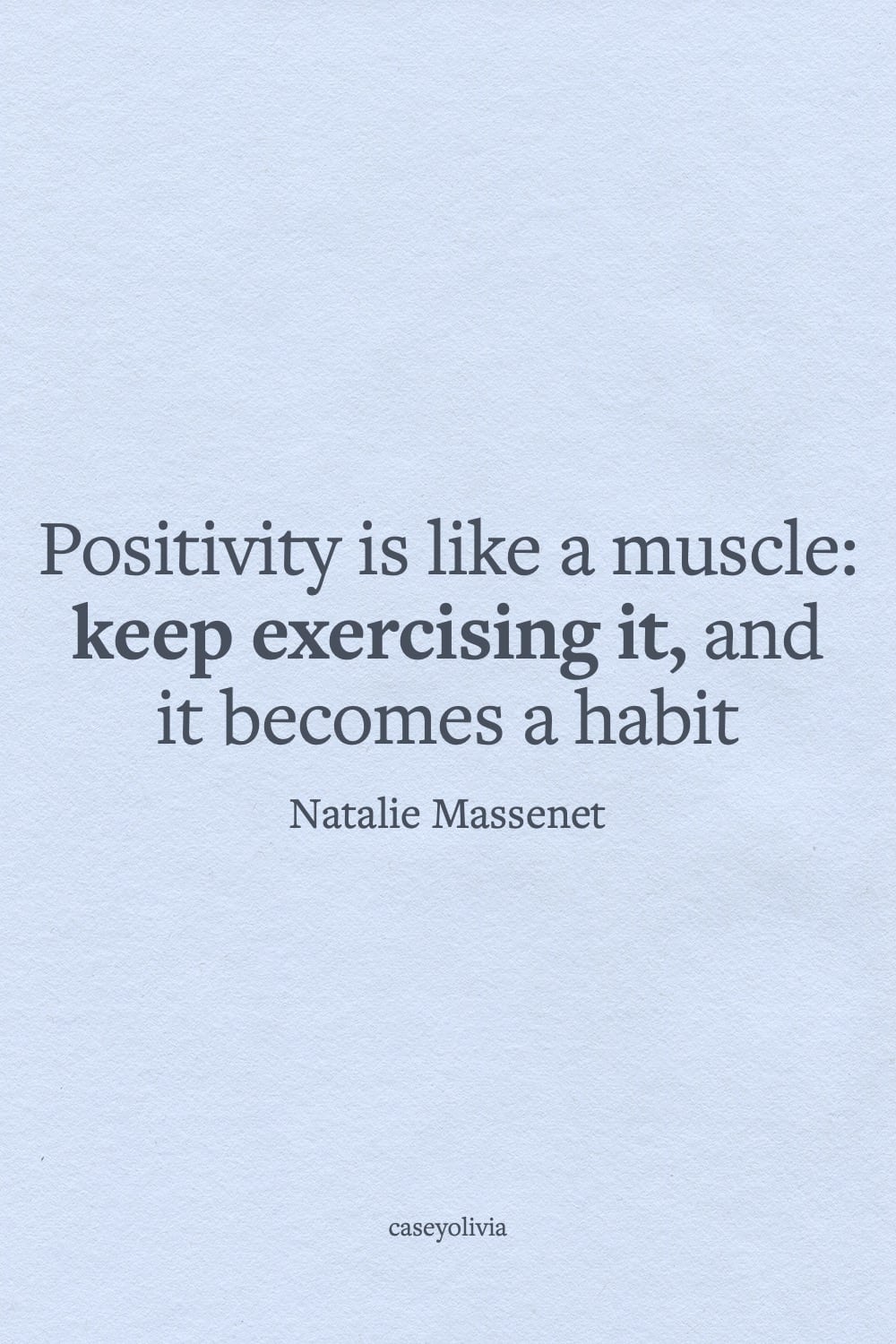 natalie massenet positivity is like a muscle quotation