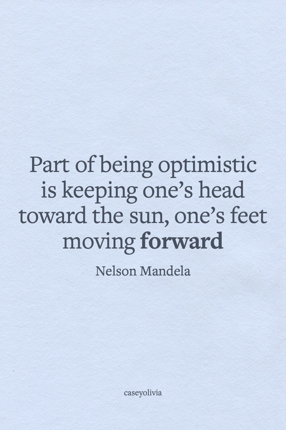 nelson mandela optimistic quote about moving forward in life